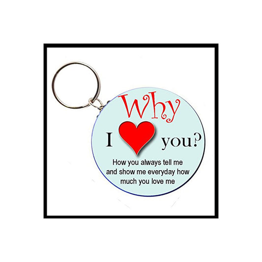 Why I Love You? You love me Keychain 2.25"
