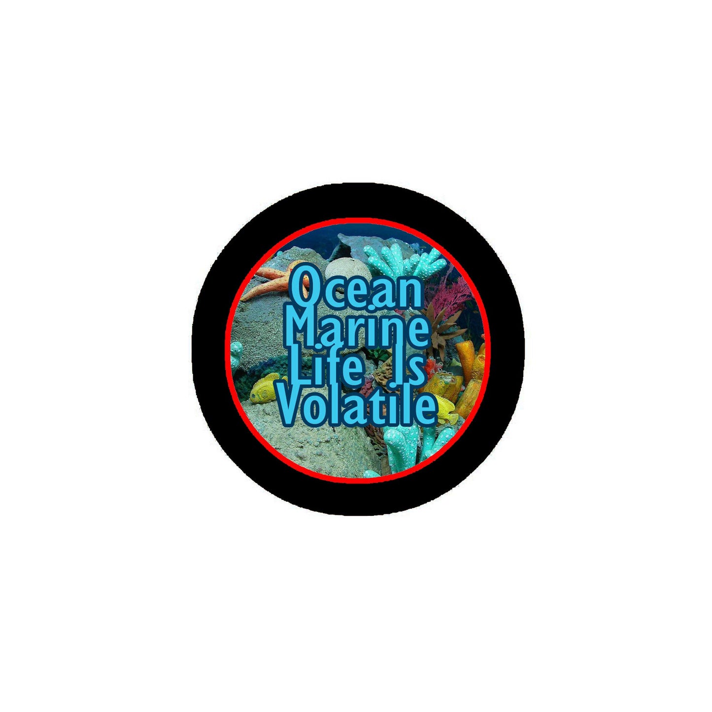 Ocean Marine Life Is Volatile 2.25-inch Pinback Default Title