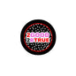 2.25-inch pinback button with red-and-white '2GOOD 2BTRUE' text on black