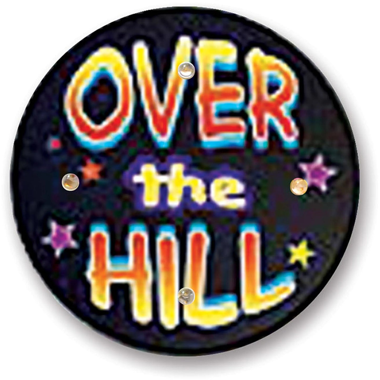 2.25-inch pinback button with colorful “OVER the HILL” lettering and star sparkles