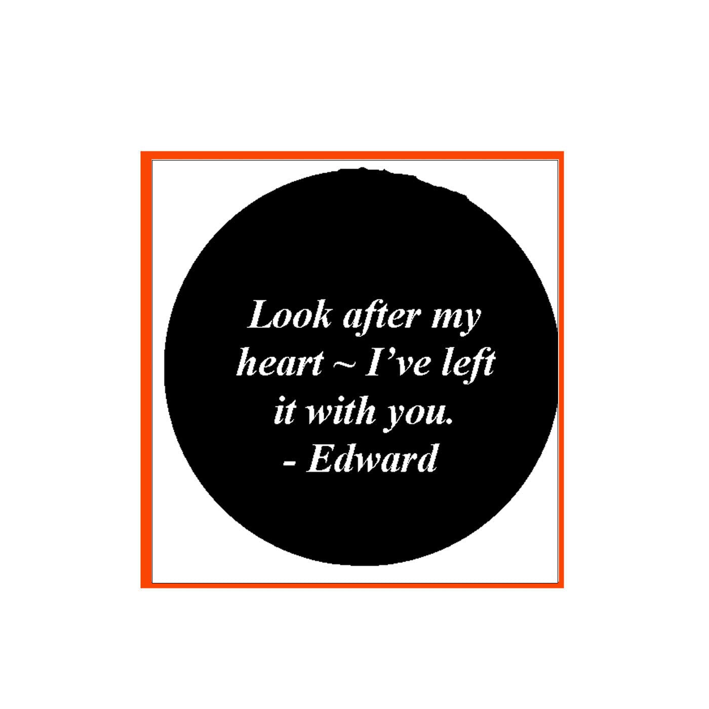 Look after my heart I've left it with you Pinback Badge 2.25-inch Default Title