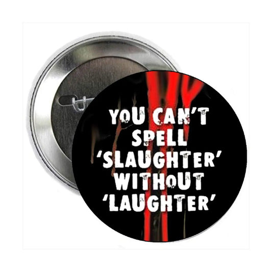 Slaughter 1.25-inch Pinback What is your mood today? Default Title