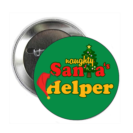 10 Pcs Naughty Santa's Helper 2.25" Pinback for Jackets, Backpacks, etc. Pin Back, Badge Coworkers treat