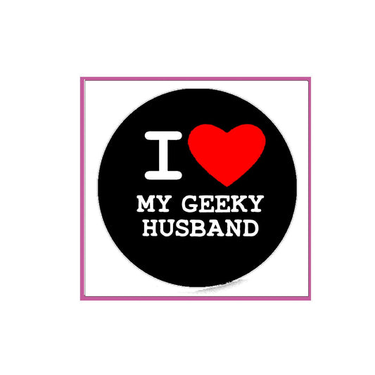 I Love my Geeky Husband Pinback Badge 2.25-inch BLK Default Title