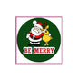 Holiday pinback badge, circular green with Santa, bunny, and 'BE MERRY' text