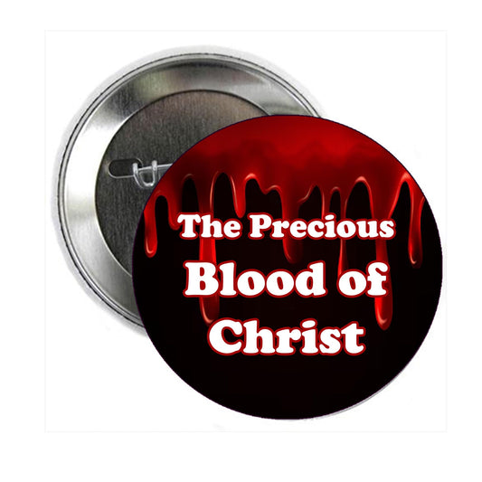 The Precious Blood of Christ Pinback Button Pin Pinback Brooch for Jackets, Backpacks, Hats 2.25"