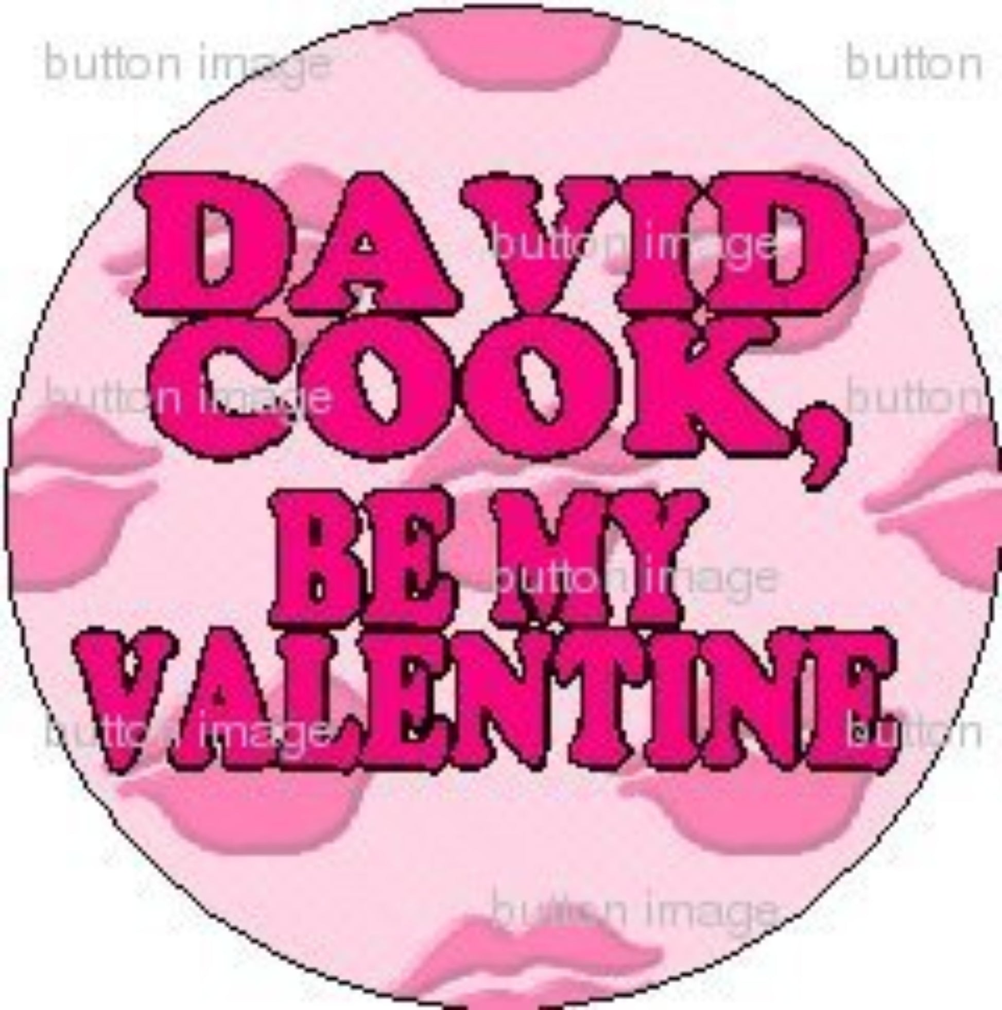 DAVID COOK - BE MY VALENTINE Pinback Button 1.25-inch Pin Badge