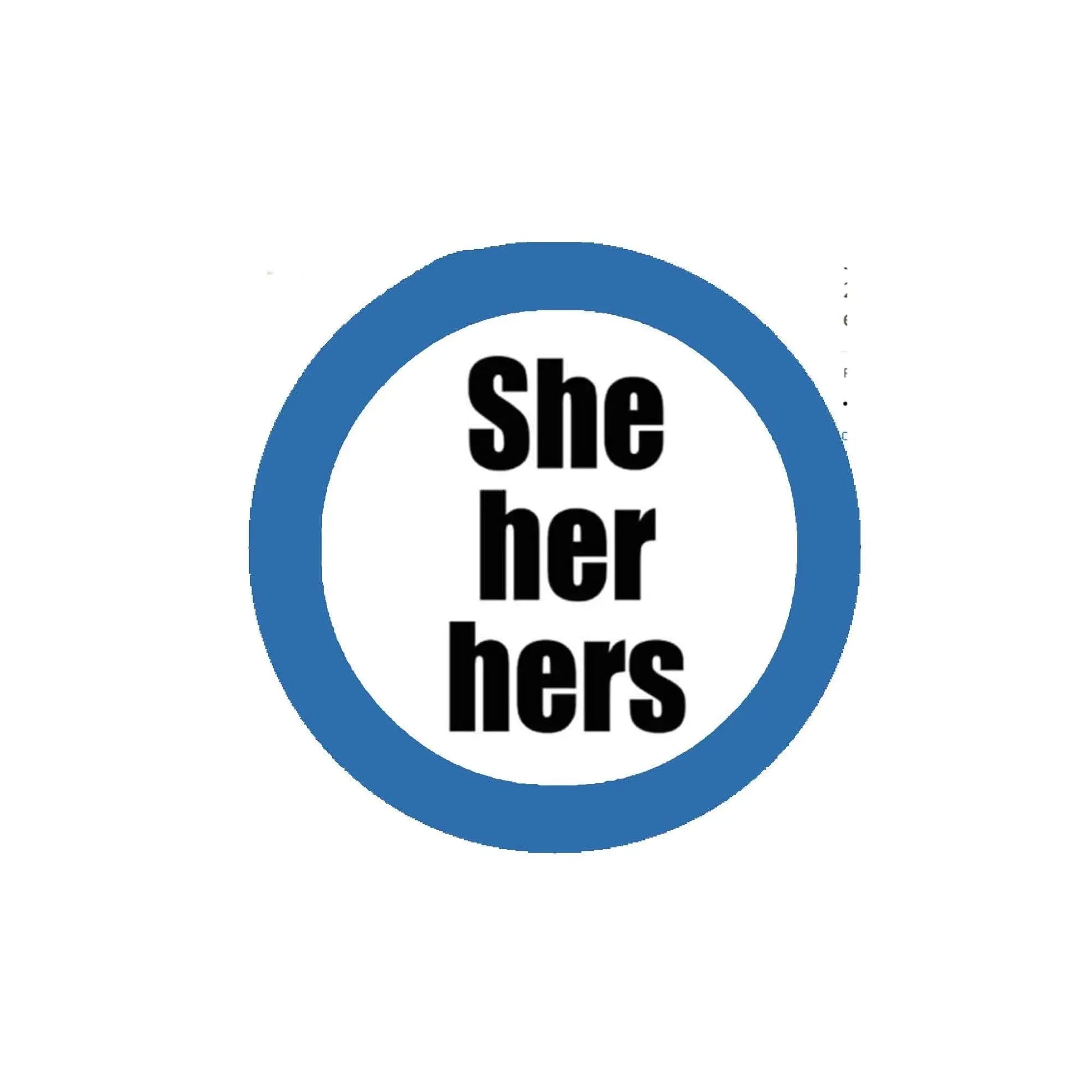 2.25-inch pinback button with blue ring and “She her hers” text