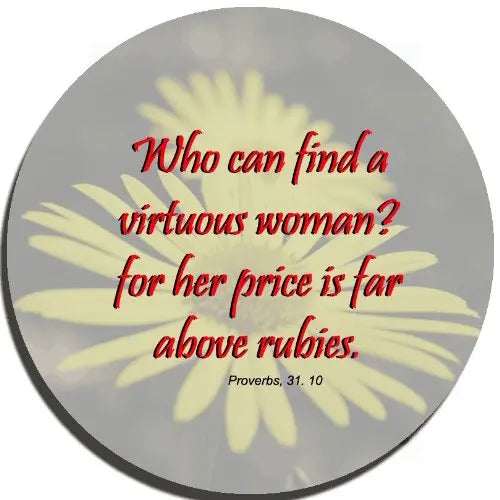 2.25-inch round pinback badge with daisy graphic and red quote text; Proverbs 31:10