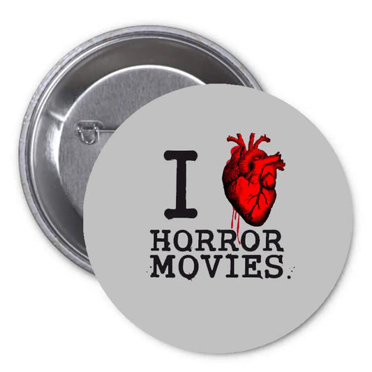 I love Horror Movies 2.25-inch Pin Pinback Default Title
