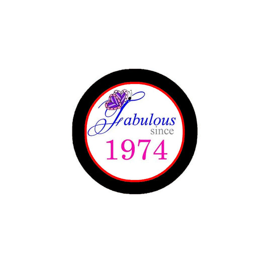 Fabulous since 1974 Pinback Button Pin 2.25" Birthday Party