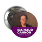 2.25-inch round button pin with Ida Maud Cannon portrait and '1877–1960' text