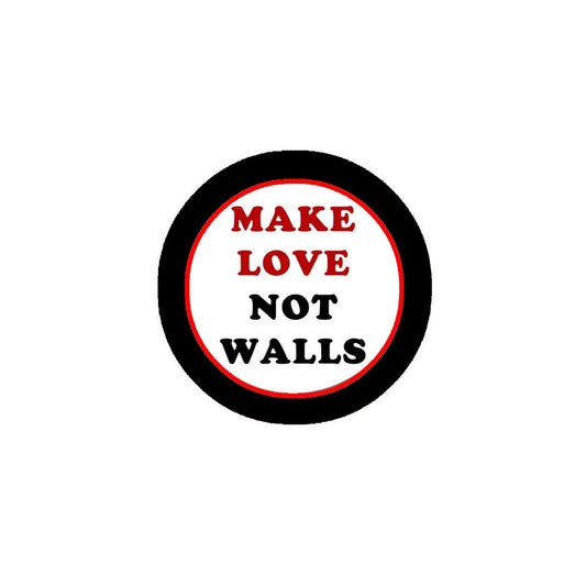 Make Love not Walls Pinback Button Pin 1.25-inch Default Title