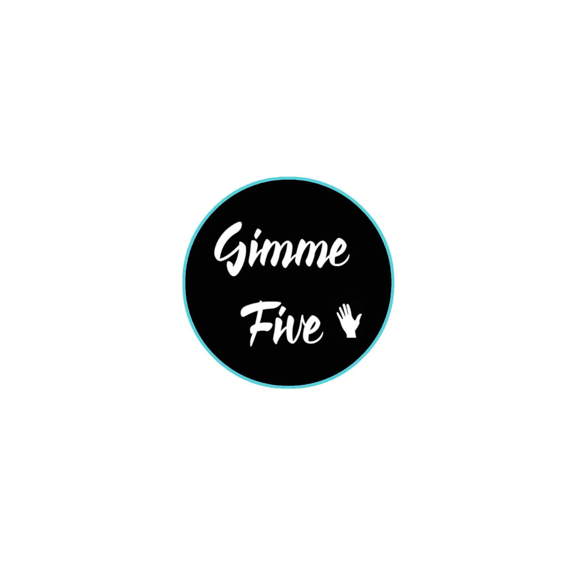 Round pinback badge with black face, teal border, white 'Gimme Five' text