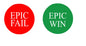 Two 1.25-inch pinback buttons: red EPIC FAIL and green EPIC WIN circles