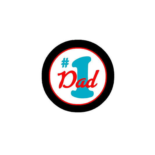 #1 Dad 2.25" Pinback or Jackets, Backpacks, etc.