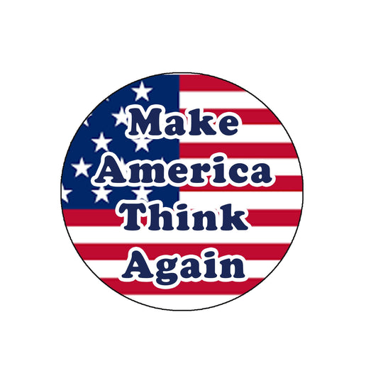 Make America Think Again Pinback Badge 2.25-inch USA Flag Default Title