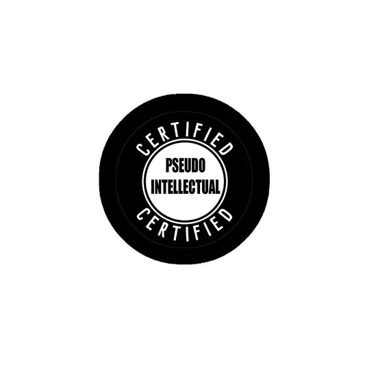 Certified Pseudo Intellectual 2.25" Pinback for Jackets, Backpack, hats