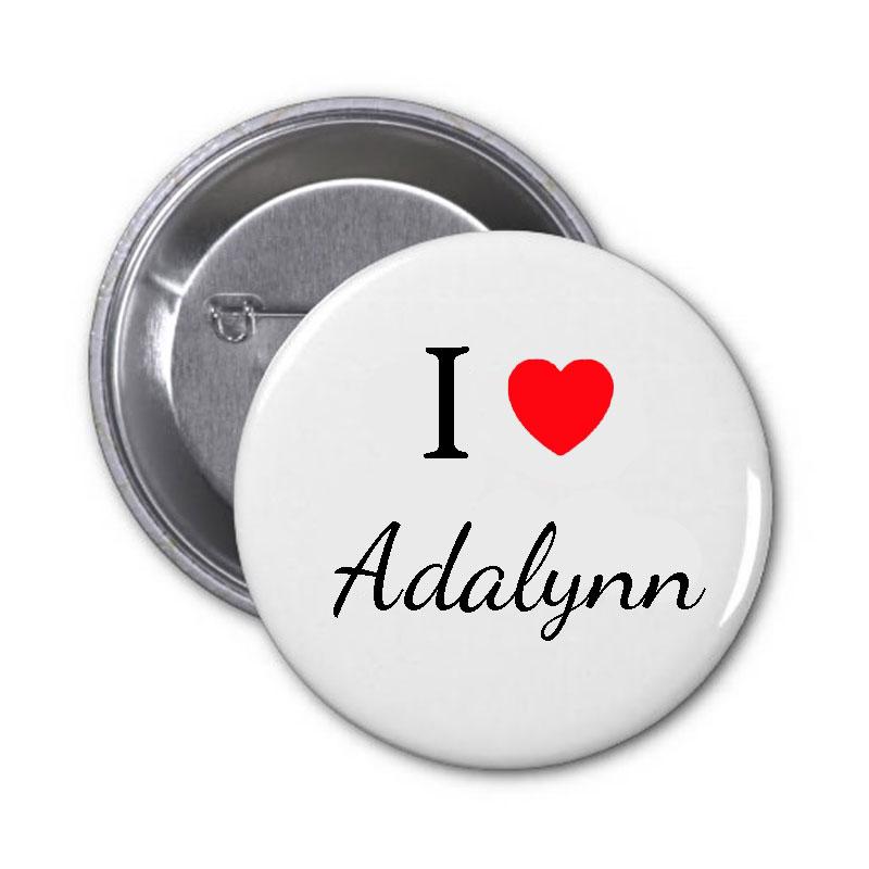 I Love Adalynn Pinback 1.25" Pin