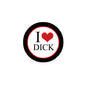 Round pinback button with black edge, white center, red heart and 'I DICK' text