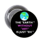 1.25-inch pinback button with black face, Earth graphic, and purple/white quote text