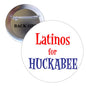 Round pinback button with Latinos for Huckabee text on white background