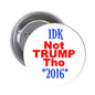 1.25-inch round pinback button with white face and 'IDK Not TRUMP Tho 2016' text