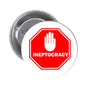 1.25-inch pinback button with red stop hand and INEPT0CRACY octagon design
