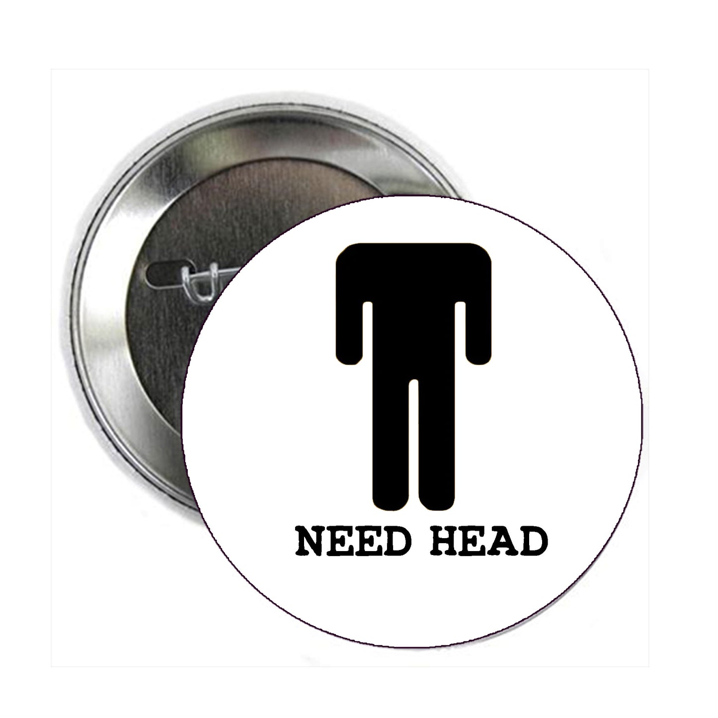 Need Head Pinback 1.25"