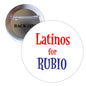 Latinos for Rubio 2.25-inch pinback button, circular white front with blue/red text