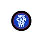 We Can Do! button pinback badge, 2.25-inch, black rim with blue text