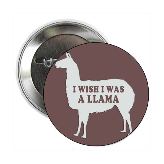 Ojalá fuera una llama Pinback 2.25"