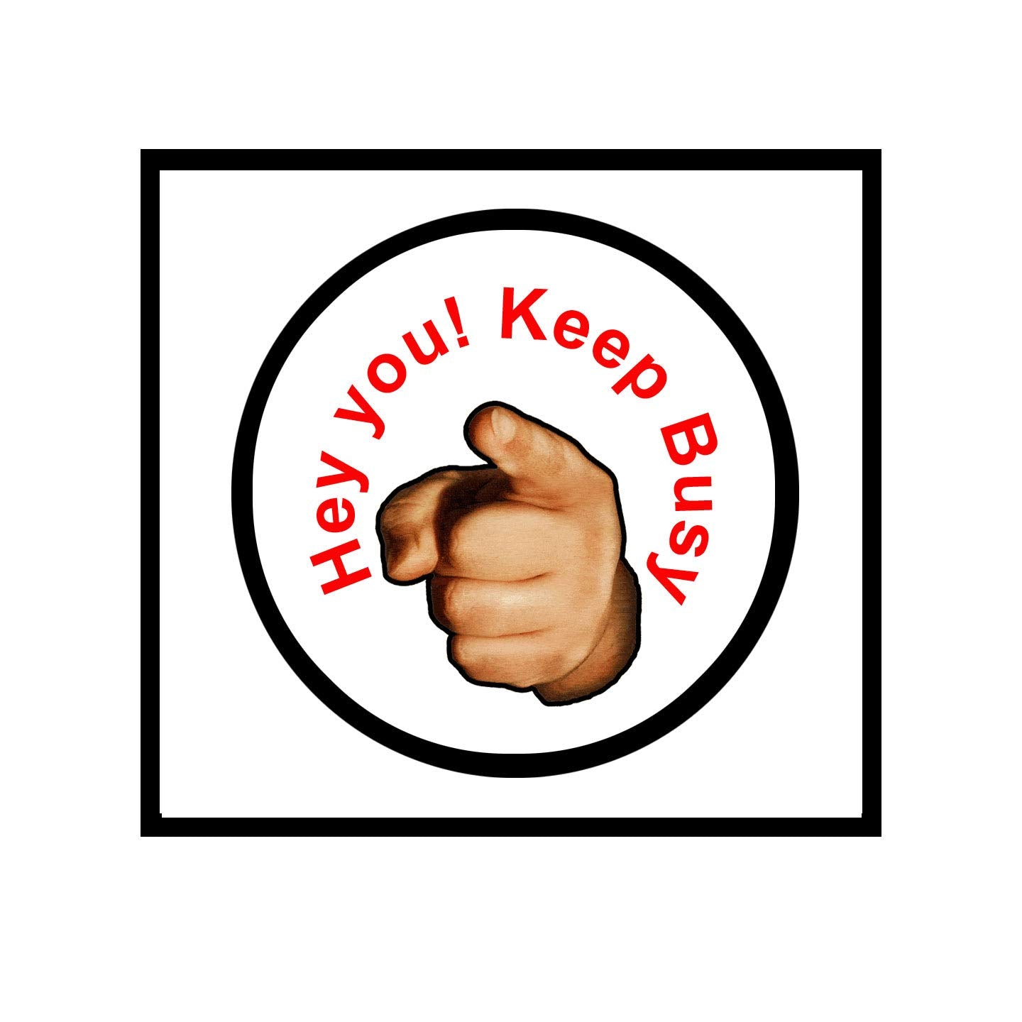 Hey you!Get Busy Pinback Badge 2.25-inch Default Title
