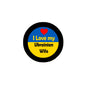 Round pinback button with text "I Love my Ukrainian Wife" and a red heart