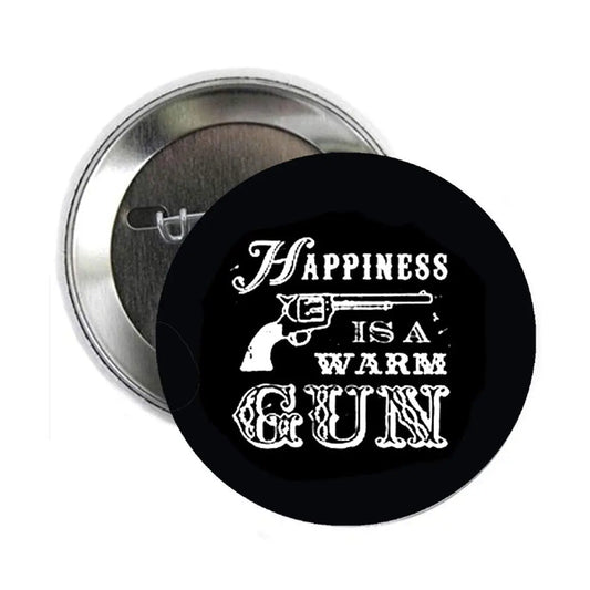 Happiness is a Warm Gun Pinback Badge 2.25-inch Default Title