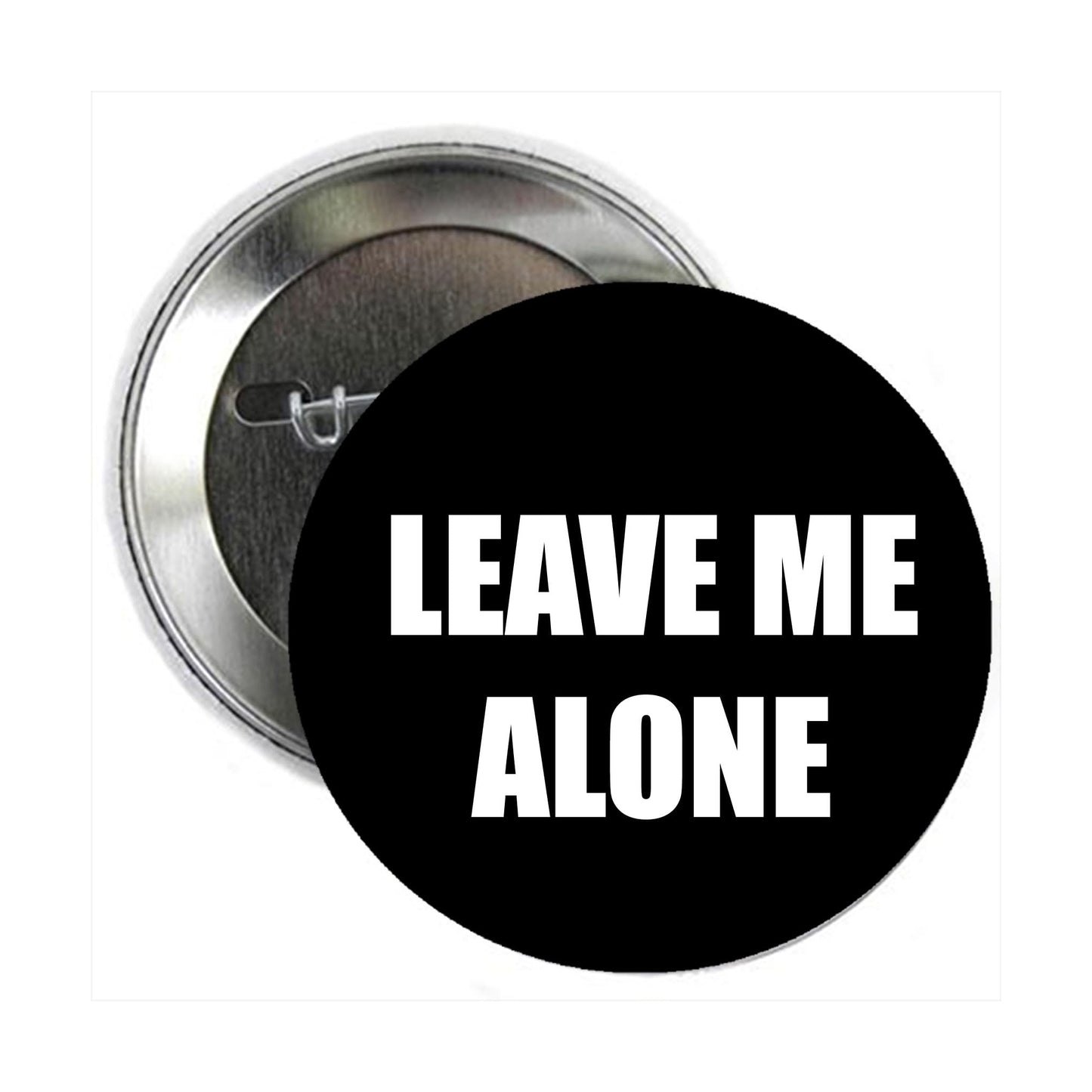 Leave Me Alone Button Pin Pinback Brooch 2.25-inch Default Title