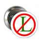 2.25-inch round pinback badge with green 'L' and red no symbol