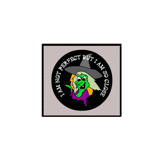 I am not perfect but I am so close Pin-back Badge 2.25-inch Default Title