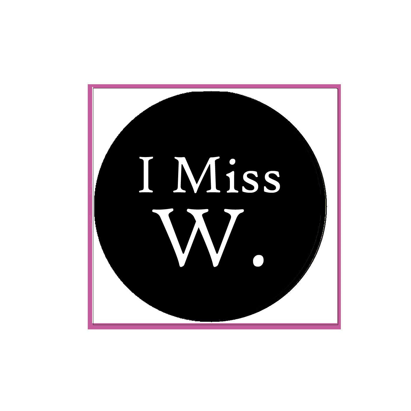 I Miss W. (Bush) Pinback Badge 2.25-inch Default Title