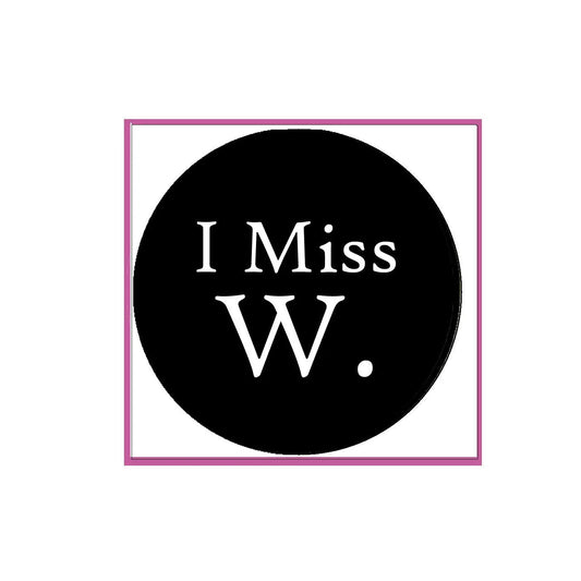 I Miss W. (Bush) Pinback Badge 2.25-inch Default Title
