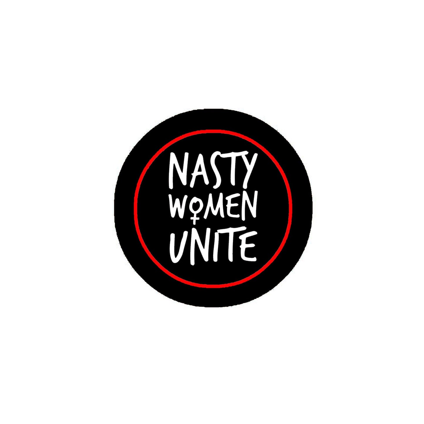 10 Pcs Nasty WOMEN UNITE Button Badge Pinback 1.25" for Jackets, Backpacks, etc.