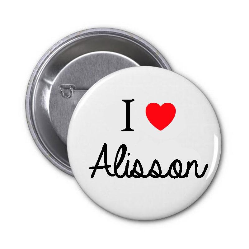 I Love Allison Pinbackback 1.25"