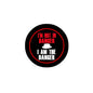 2.25-inch black pinback button with red and white “I’m Not in Danger” text