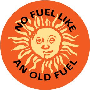 NO FUEL LIKE AN OLD FUEL Sun Pinback Button 1.25-inch Pin Badge Default Title