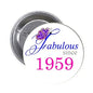 Round pinback button with purple heart and 'Fabulous since 1959' text