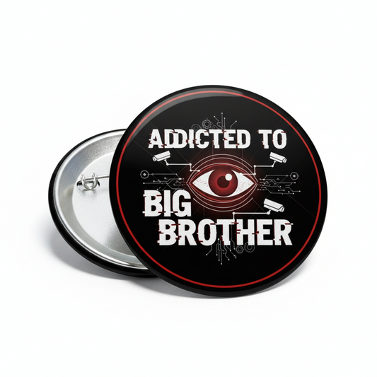 Addicted to Big Brother Button Pinback 2.25-inch