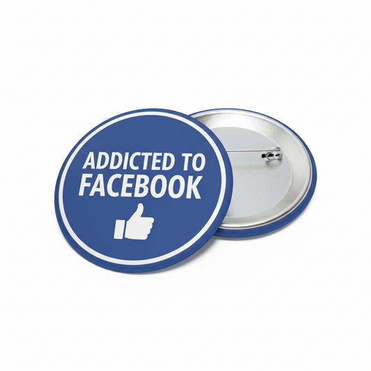 Addicted to Facebook Pinback V2u 2.25-inch
