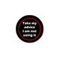 Round 1.25-inch pinback button, black with red ring and message text.