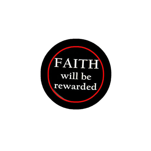 Faith Will be Rewarded Pinback 2.25-inch Default Title