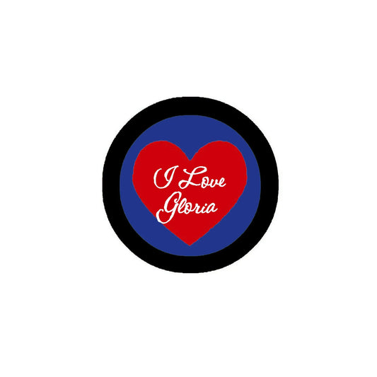 I Love Gloria Pinback 2.25-inch Default Title